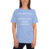 Unisex: OR nurses: We've seen your insides