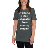 Unisex: Of course I look exhausted, I'm a nursing student