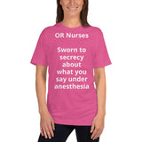 Unisex: OR Nurses: Sworn to secrecy about what you say under anesthesia