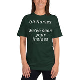 Unisex: OR nurses: We've seen your insides