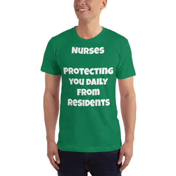 Unisex: Nurses: Protecting you daily from residents