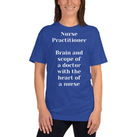 Unisex: Nurse Practitioner: Brain and scope of a doctor with the heart of a nurse