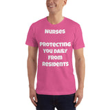 Unisex: Nurses: Protecting you daily from residents