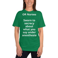 Unisex: OR Nurses: Sworn to secrecy about what you say under anesthesia