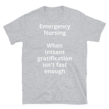 Unisex: Emergency Nursing: When instant gratification isn't fast enough