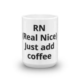 RN (Real Nice) Just add coffee